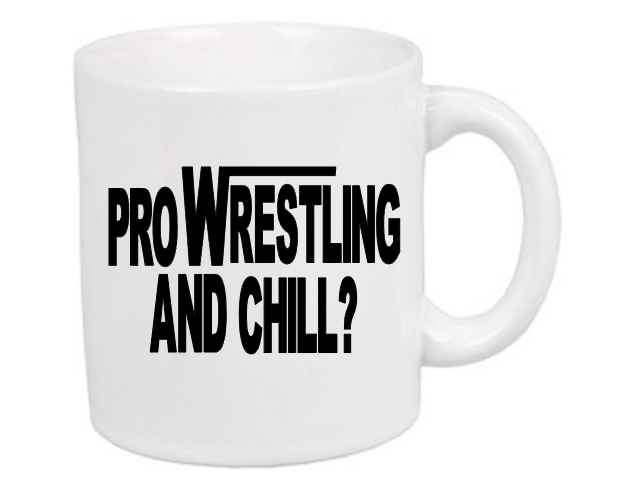 Pro Wrestling and Chill White Mug Cup Coffee Home Decor Wrestler Fan